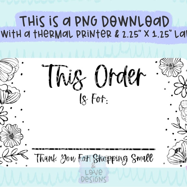 This Order Is For (Write Name) - PNG Thermal Printer Sticker Label Design Instant Download 2.25” x 1.25” - Letters And Love Designs