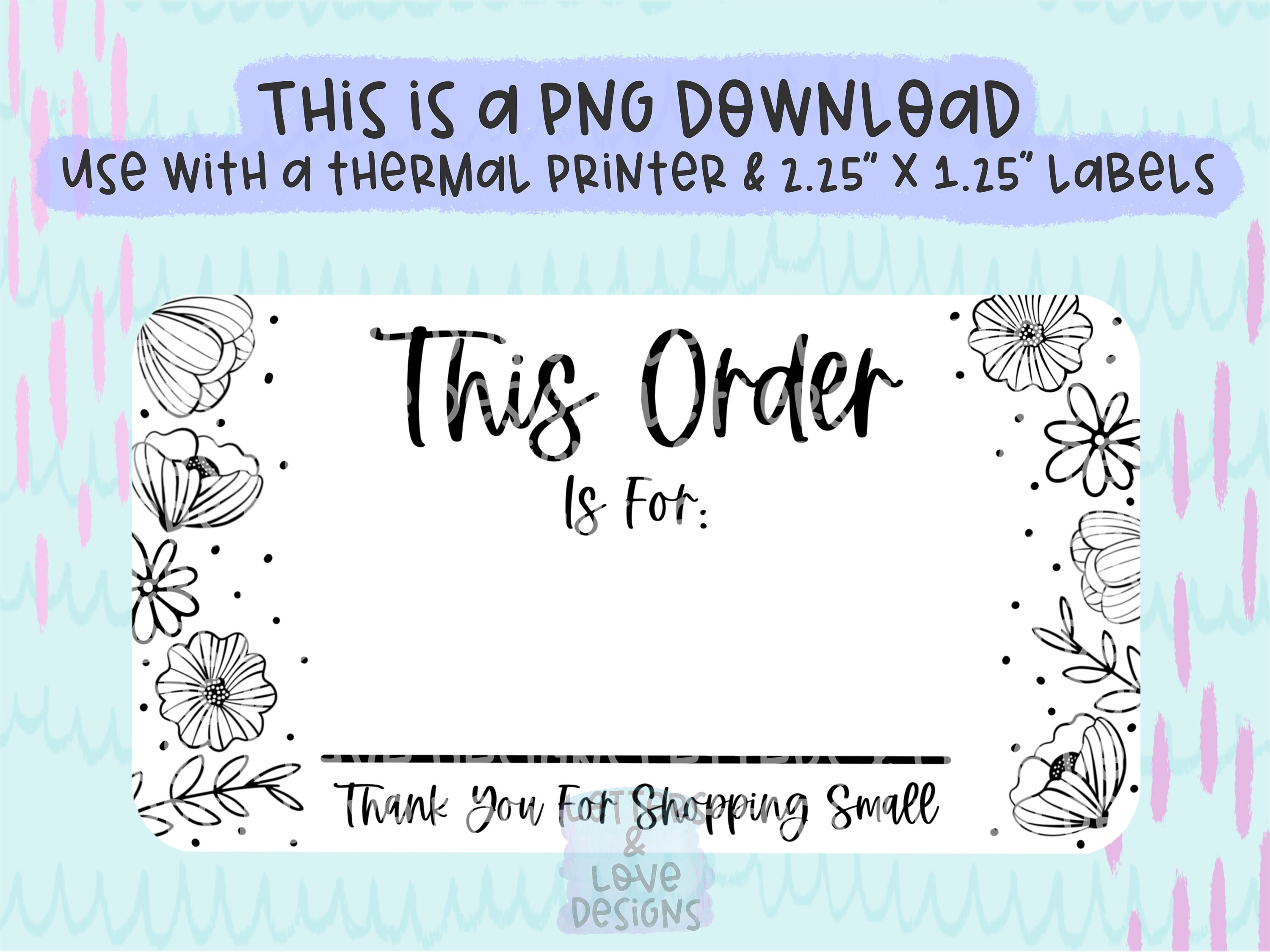 This Order Is For (Write Name) - PNG Thermal Printer Sticker Label Design Instant Download 2.25” x 1.25” - Letters And Love Designs