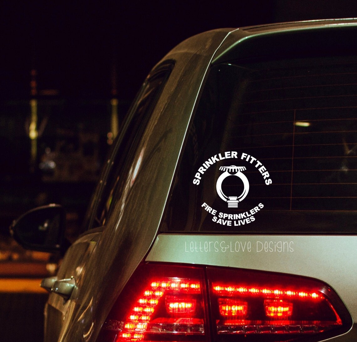 Sprinkler Fitters Fire Sprinklers Save Lives Vinyl Decal Etsy