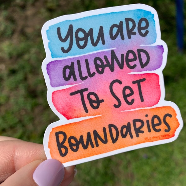 You Are Allowed To Set Boundaries Watercolor Inspired Die Cut Vinyl Sticker - Therapy, Self Love, Care - Letters And Love Designs
