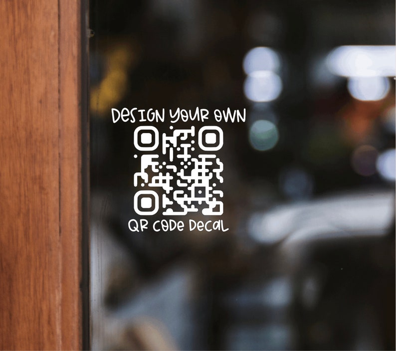 May include: A white QR code decal on a glass door with the text "Design your own QR code decal".