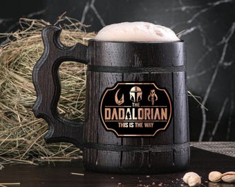 Dadalorian Mug Fathers Day Gift, Gift for Dad, Personalized Dad Mug, Wooden Beer Mug, Beer Stein, Star Wars Dad Gift, Gift for Father #936