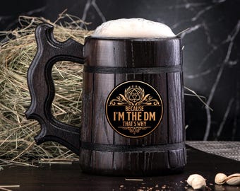 Because I'm The DM That's Why Mug. Dungeon and Dragons Mug Custom Beer Steins D&D Mug Gamer Dungeon Master Beer Tankard Gamer Gift #667