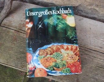 Vintage Kochbuch | Unser großes Kochbuch | Verlag für die Frau | DDR 1985 | Deutsch