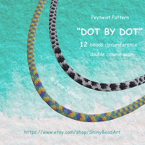 May include: Two Peytwist beading patterns, "DOT BY DOT", with a 12 bead circumference and double column seam. One pattern is black and white, the other is yellow, green, and purple.