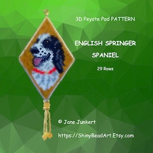 May include: A diamond-shaped 3D peyote pod beadwork ornament featuring an English Springer Spaniel portrait with black, white, and brown colors and a red collar. The text reads 3D Peyote Pod PATTERN, ENGLISH SPRINGER SPANIEL, 29 Rows, Jane Junkert, and ShinyBeadArt.Etsy.com.
