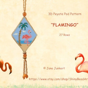 FLAMINGO / 3D Peyote Pod Pattern / pdf English / with many Graphics and Word Chart