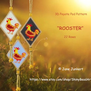 May include: Three beaded rooster ornaments in white, black, and blue, with yellow beaks and combs. The ornaments are hanging from gold cords and are labeled "3D Peyote Pod Pattern" "ROOSTER" "22 Rows".