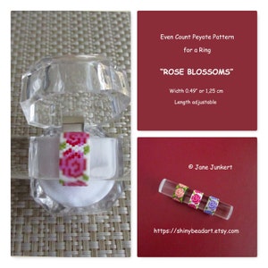 May include: A beaded ring with a pink and green floral design, in a clear plastic box. The ring is made using an even count peyote stitch pattern and is called "ROSE BLOSSOMS". The ring is 0.49 inches wide or 1.25 cm and the length is adjustable. The image also shows three more rings with floral designs on a clear acrylic rod. The text "Jane Junkert" and "https://shinybeadart.etsy.com" are also visible.