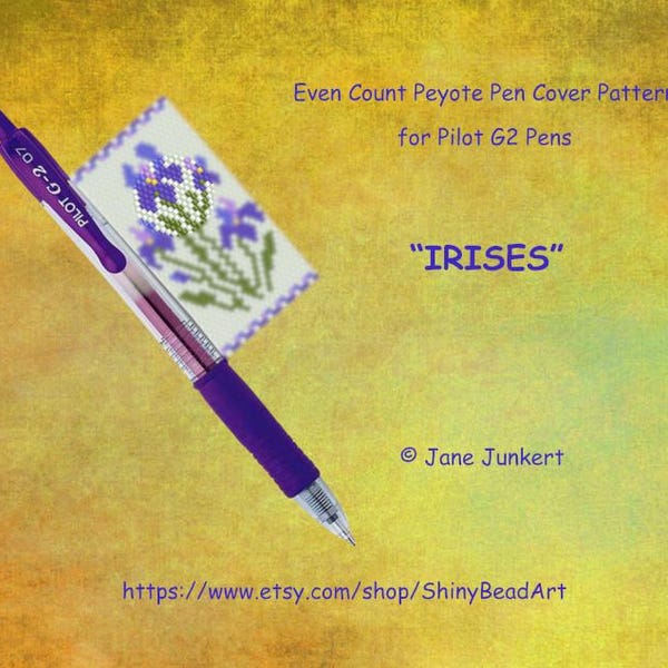 IRISES / Peyote Pen Cover Pattern for G2 Pen by Pilot /Pdf ENGLISH / Pen Wrap / Pen Cover Pattern / fits G2 pen by Pilot