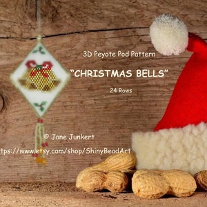 May include: A 3D peyote pod pattern for Christmas bells, with 24 rows. The pattern is shown on a white background with a red and white Santa hat and peanuts in the foreground. The text "CHRISTMAS BELLS" is written in black on a white background.