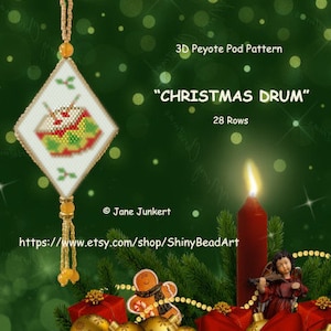CHRISTMAS DRUM / 3D Peyote Pod Pattern / pdf ENGLISH / with many Graphics and Word Chart