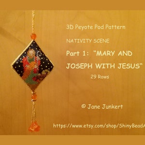 NATIVITY SCENE Part 1 / Mary and Joseph with Jesus / 3D Peyote Pod Pattern / pdf English / with many Graphics and Word Chart