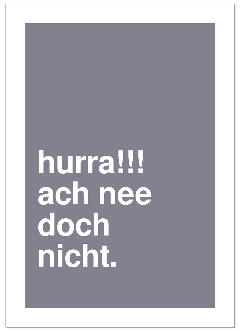 Poster Spruch Hurra ach nee doch nicht Kunstdruck Etsy