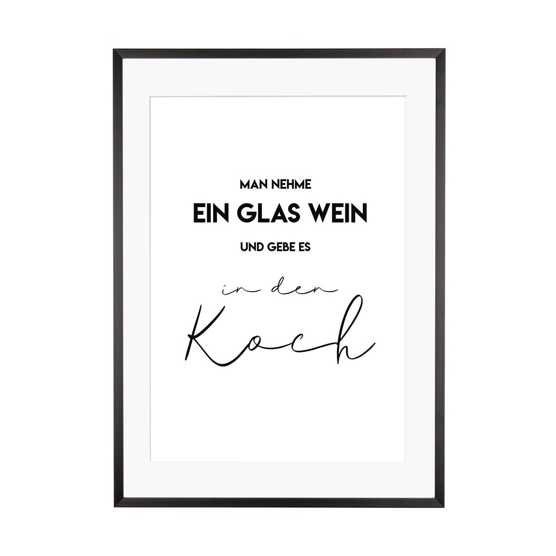 Poster Spruch Man nehme ein Glas Wein und gebe es in den Etsy