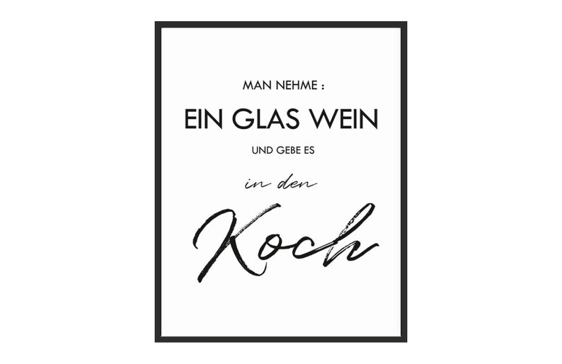 Poster Spruch Man nehme ein Glas Wein und gebe es in den Etsy