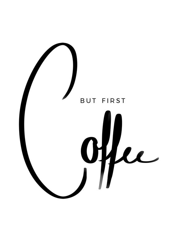 Poster Spruch But First Coffee Hand Lettering Brushlettering Poster Poster Küche Mit Und Ohne Rahmen Bild Küche A1 Bis A5