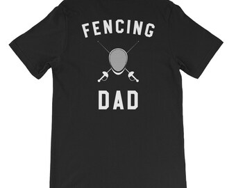 Fencing Dad Funny Men's Sword Fighting Short-Sleeve Unisex Gift T-Shirt