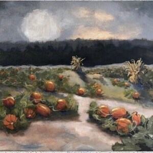 May include: An oil painting depicts a pumpkin patch under a moonlit sky. The pumpkins are orange and nestled among green vines. The background features a dark treeline and a cloudy sky, creating a serene autumn scene.