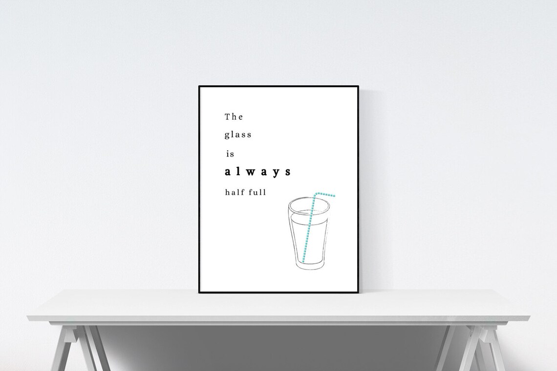 The Glass is Always Half Full Home Print. Wall Art. Positive Etsy