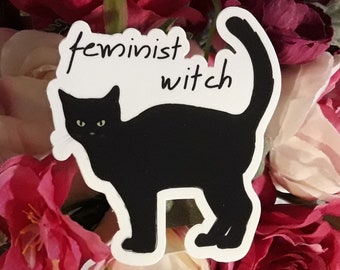 Feminist Sticker - Cat Sticker - Vinyl Feminist Sticker - Feminist Witch Vinyl Sticker - Laptop Decal - Car Decal - Feminist Witch Black Cat