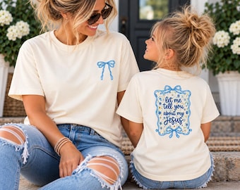 Let Me Tell You About My Jesus Shirt | Christian Floral Bow Tee | Girls Jesus Shirt | Mom & Me Faith Shirt | Christian Shirt