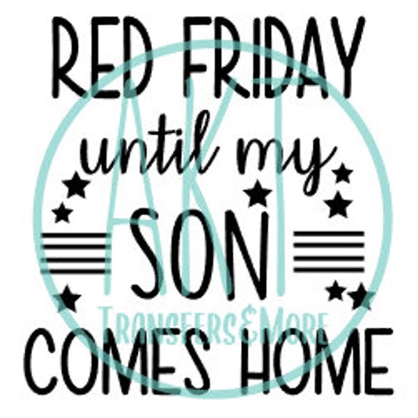 Red Friday Until My Son Comes Home - SVG - Digital Download