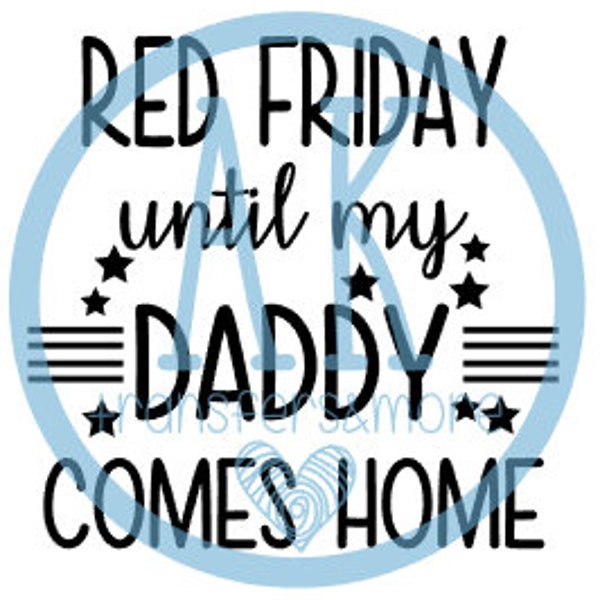 Red Friday until my DADDY comes home | SVG | Digital Download