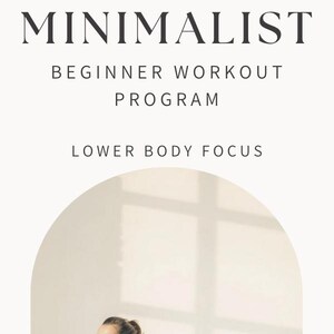 Minmalist Beginner Workout Program - Lower Body Focus - Home Workout - Women&#39;s Workout