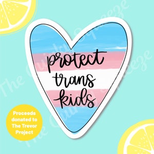 Protect Trans Kids, Trans Rights, LGBTQ, Pride, Ally Waterproof Vinyl Sticker
