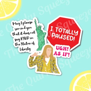 Pegatinas de vinilo resistentes al agua Clueless/ Pegatinas de Cher Horowitz/ Ugh As If/ Pegatinas de películas de los 90/ Pegatinas de películas para chicas