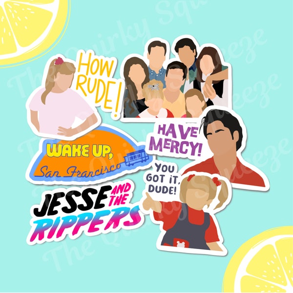 Full House Waterproof Vinyl Stickers| Have Mercy Sticker| Jesse and the Rippers Sticker|