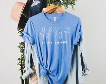 Raise Them Wild Homeschool Shirt Wild and Free MAHA Mom Tee