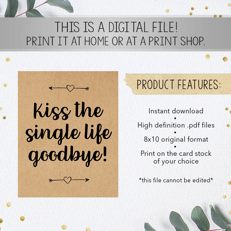 Kiss the Single Life Goodbye Sign Printable Wedding Sign - Etsy