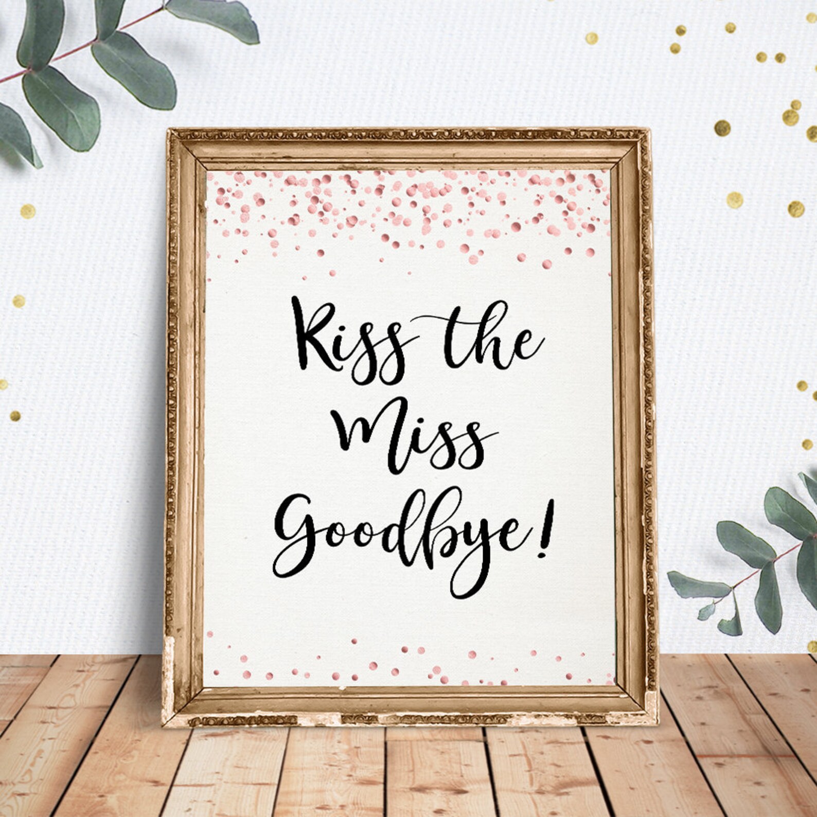 Kiss the Miss Goodbye Sign Printable Sign Bridal Shower - Etsy