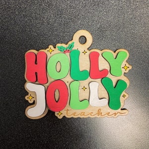 Holly Jolly Teacher Christmas Ornament SVG Laser Cut File, School Christmas Ornament SVG, Teacher SVG, Best Teacher, Teacher Ornament Laser