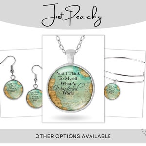 Think to Myself What a Wonderful World Travel carte Art verre pendentif collier grande option bracelet boucles d'oreilles broche épingle porte-clés idée cadeau