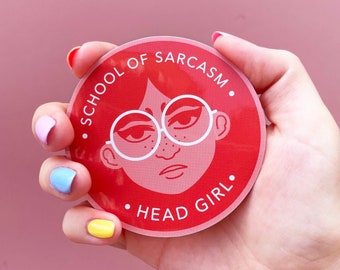 Vinyl Sticker | School of Sarcasm | Head Girl | Funny Kawaii Stickers | Laptop Stickers | Vinyl Stickers | Cute Stickers | Sticker Pack