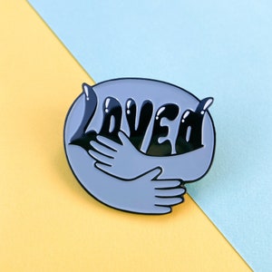 You are Loved | Enamel Pin | Positivity Pin | Loved Lapel Pin | Mental Health Gift | Lapel Pins | Enamel Pins | Gift for friends and Family