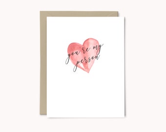 You are My Person Card | Calligraphy Card | Hand Lettered Card | Valentine&#39;s Day Card | Anniversary Card | Friendship Card | Grey&#39;s Anatomy