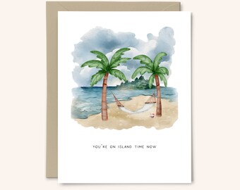 Island Time | Funny Pun Retirement Card | Retirement Gift for Co Worker | Retirement Card for Dad | You're Retired | Illustrated Watercolor