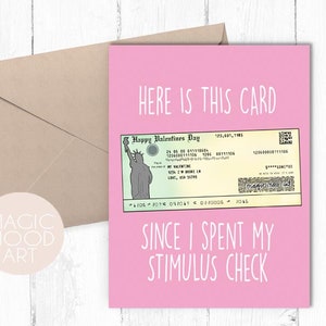 May include: Pink Valentine's Day card with a mock check printed on it. The check is made out to "My Valentine" for $123,601,1105. The card reads "Here is this card since I spent my stimulus check."