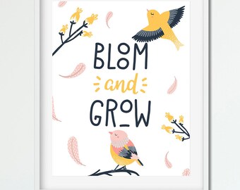 BLOOM & GROW - Cute Bird Art Print - Instant Download / Printable