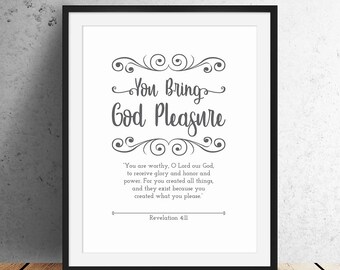 New Testament Bible Verse You Bring God Pleasure Printable Art Digital Instant Download Revelation 4:11 Inspirational Wall Art