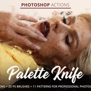 Palette Knife Actions for Photoshop,Oil Paint Effect Photoshop Actions,Photoshop Filters,Oil Painting Photo Actions,Adobe Photoshop Actions
