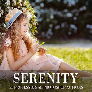 Serenity Photoshop Actions: Professional Photo Filters (55 .atn)