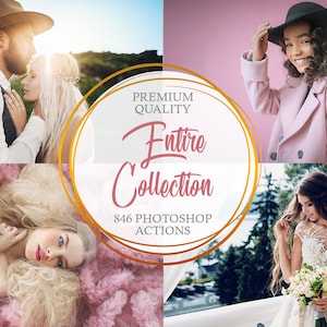 Entire Collection Photoshop Actions [846 Professional Photoshop Actions| Photoshop Actions for Photographers]