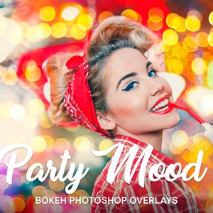 Party Mood Bokeh Photoshop Overlays [150 Bokeh Overlays, Photoshop Overlays Bokeh, Bokeh Effect Photoshop]