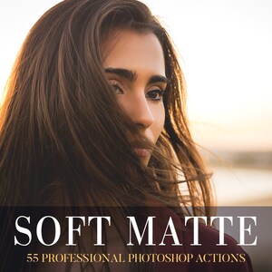 Photoshop Actions-Soft Matte,Matte Actions for Photoshop,Adobe Photoshop Actions,Matte Photoshop Filters,Photography Actions Matte Effect
