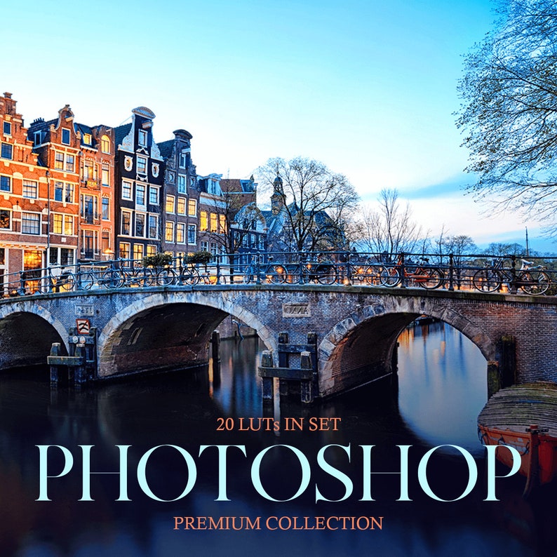 May include: A set of 20 Photoshop LUTs for photo editing, with a photo of a bridge over a canal in Amsterdam, Netherlands. The text "20 LUTS IN SET" and "PHOTOSHOP PREMIUM COLLECTION" is displayed on the image.
